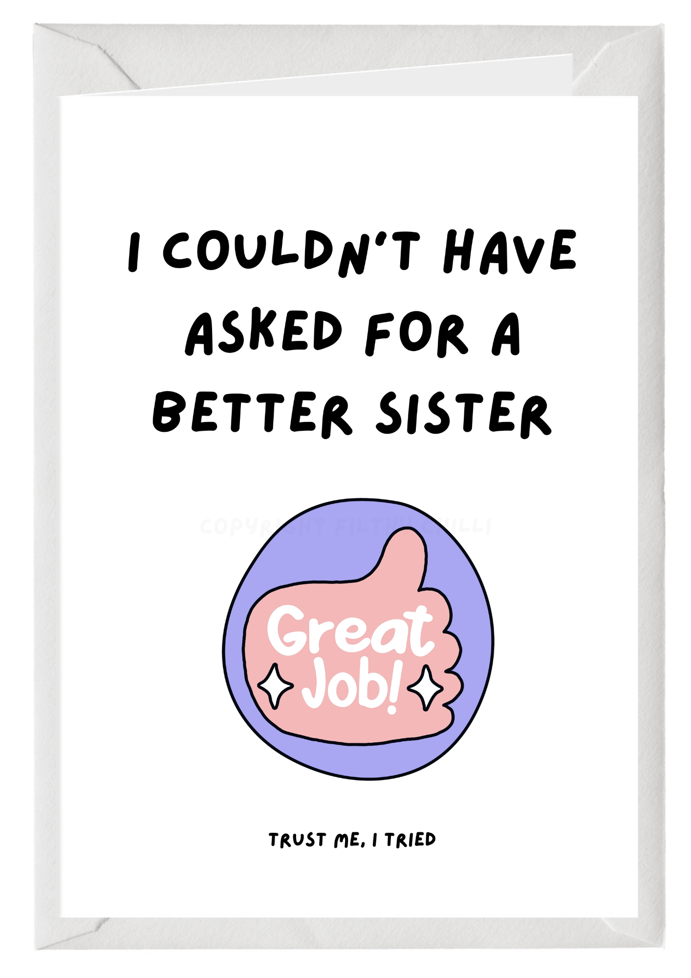 Funny I could not have asked for a better sister A5 birthday card