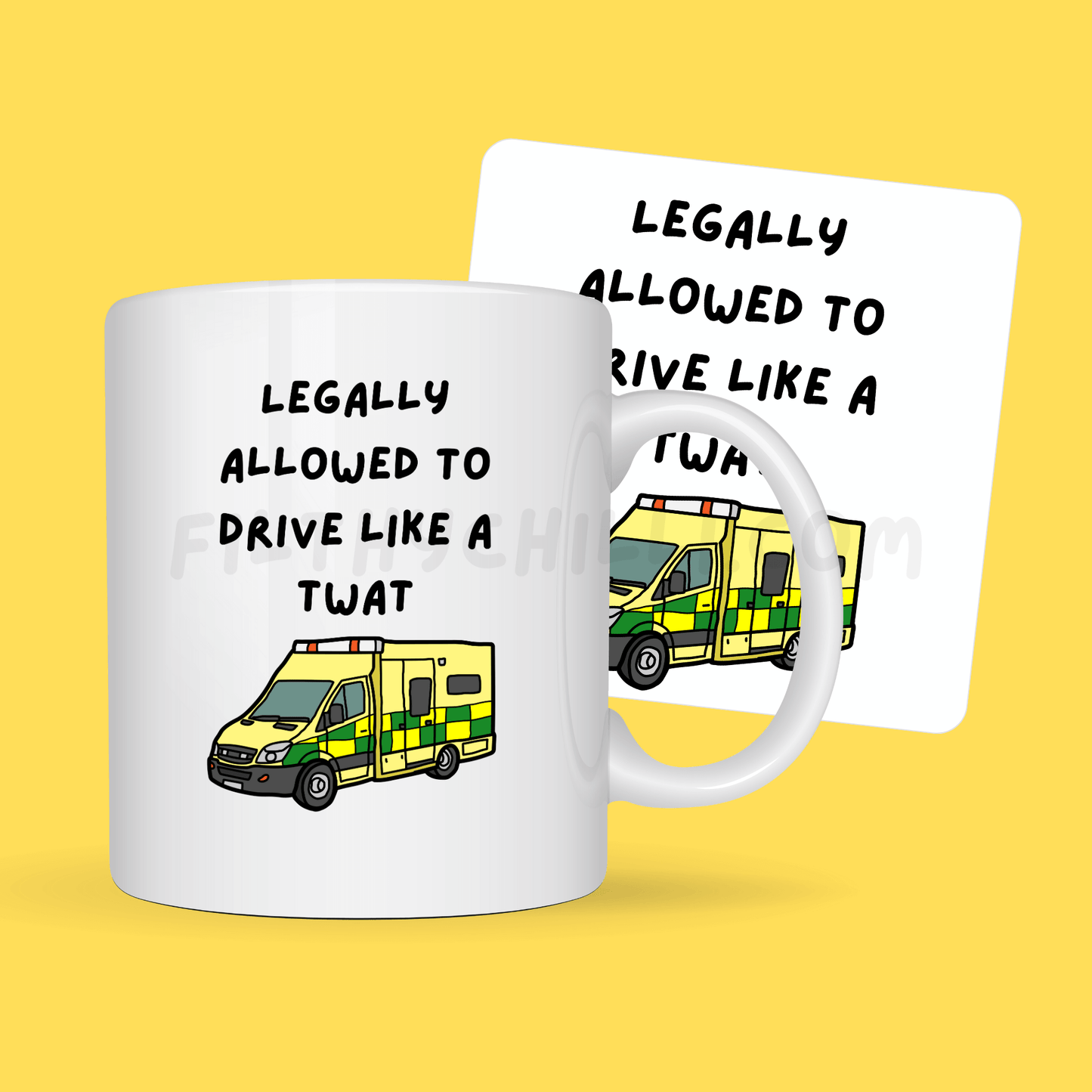 Legally Allowed To Drive Like A Twat Ambulance Mug and Coaster