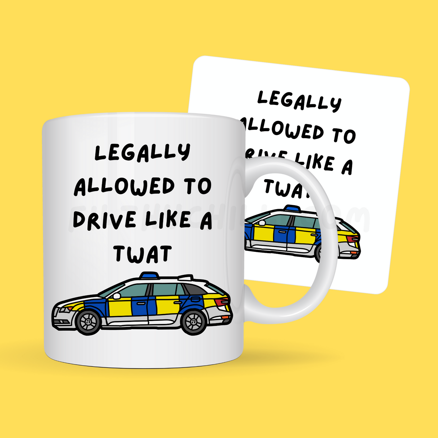 Legally Allowed To Drive Like A Twat Police Mug and Coaster