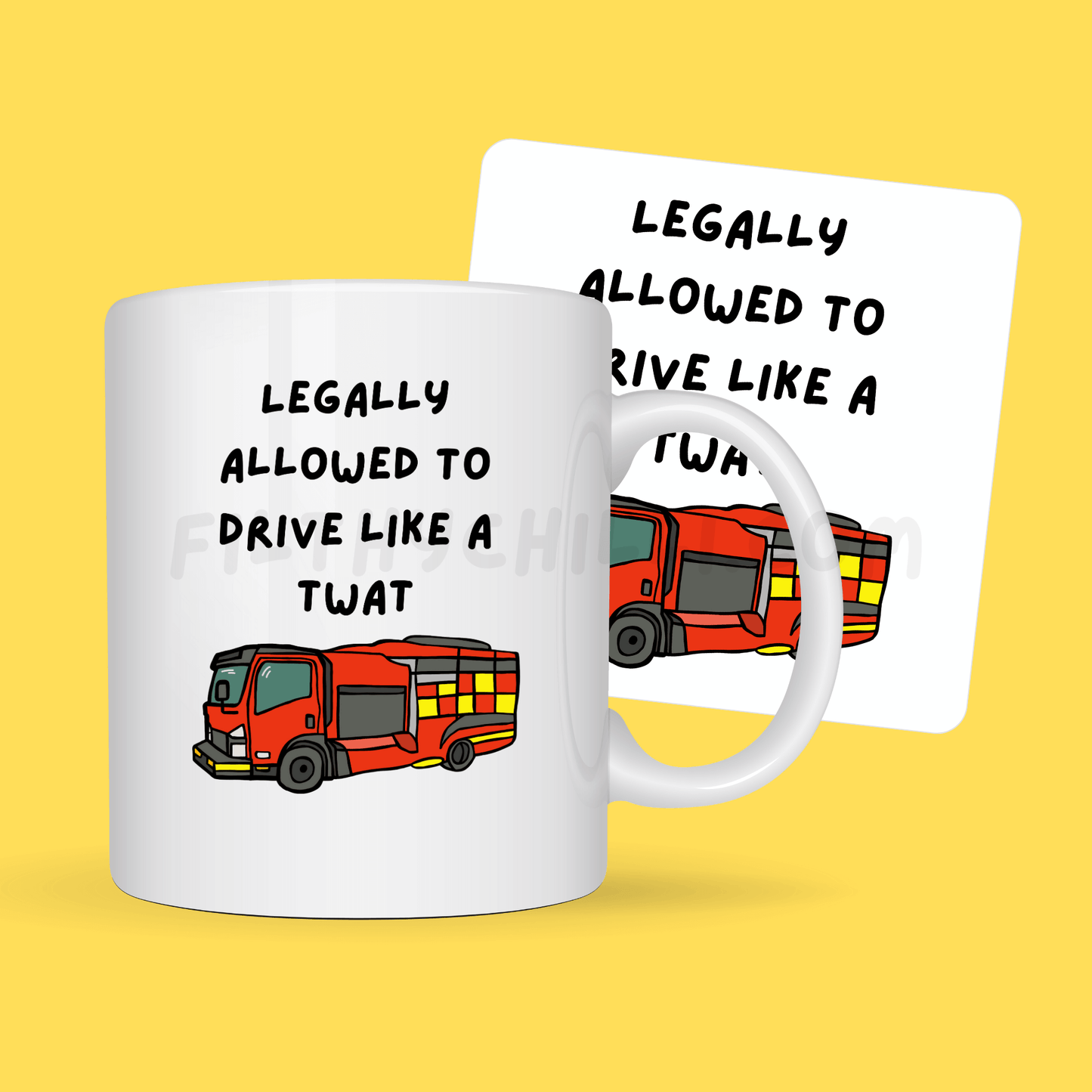 Legally Allowed To Drive Like A Twat Firefighter Mug