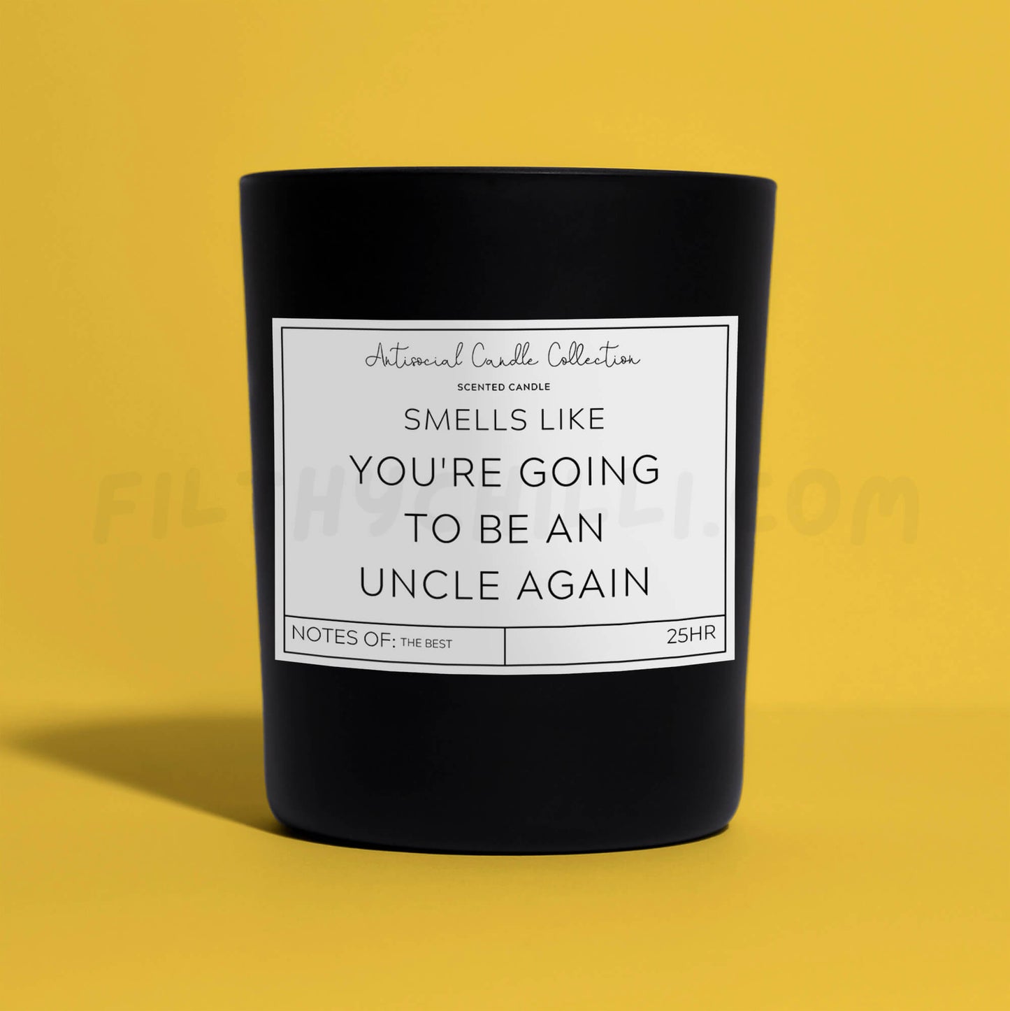 Smells Like You Are Going To Be An Uncle Again Black Glass Vegan Wax Candle