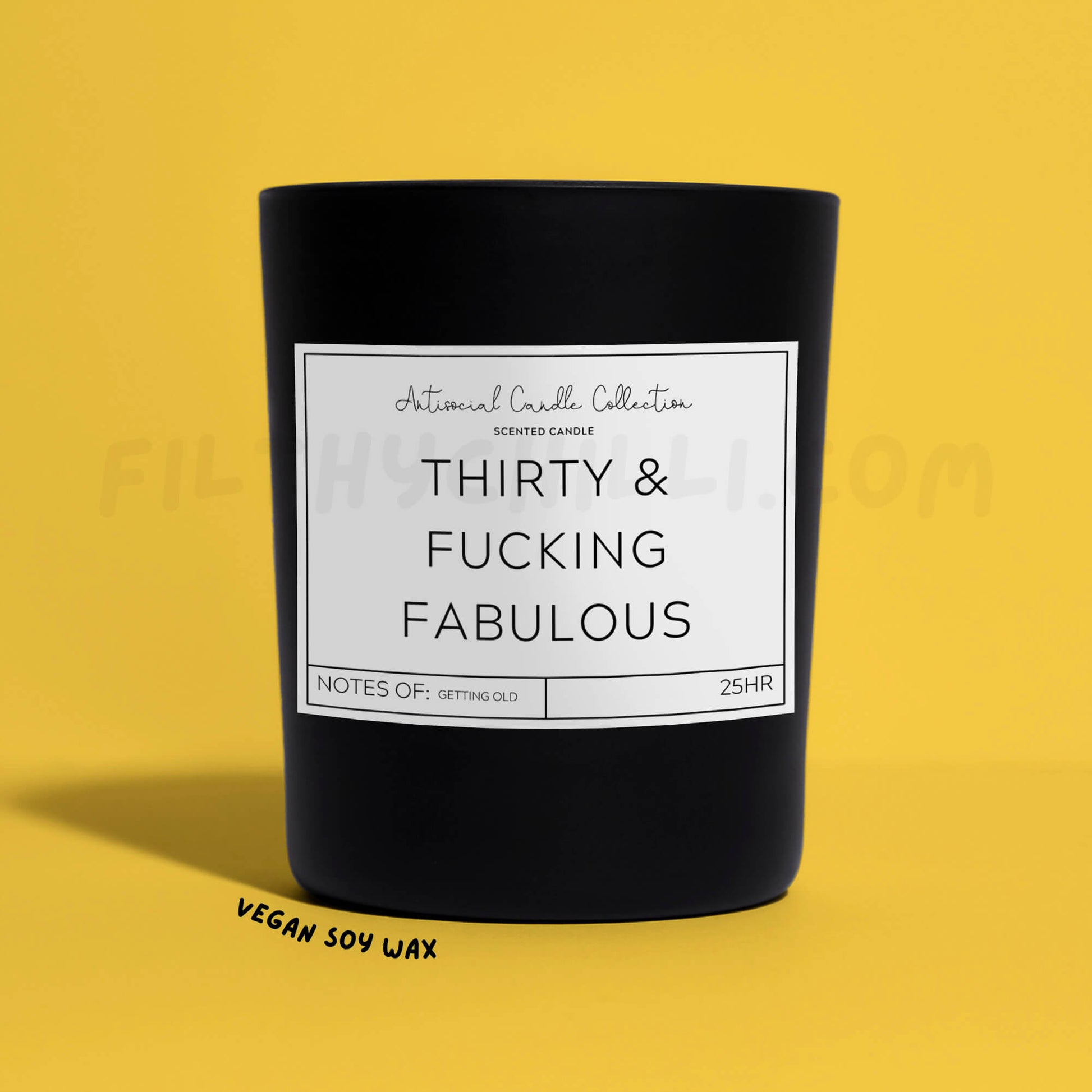 Thirty and Fucking Fabulous Black Glass Soy Wax Candle