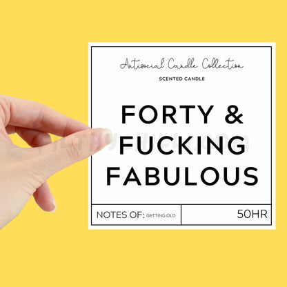 Forty and Fucking Fabulous XL Candle Label