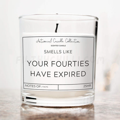 Smells Like Your Forties Have Expired Candle