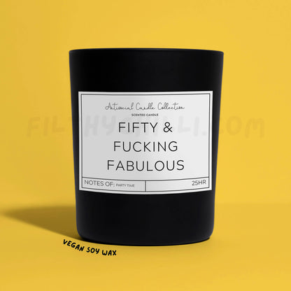 Fifty and Fucking Fabulous Black Glass Soy Wax Candle