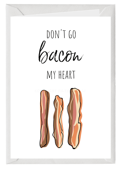 Don't Go Bacon My Heart