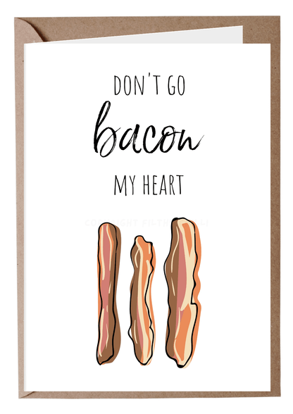 Don't Go Bacon My Heart