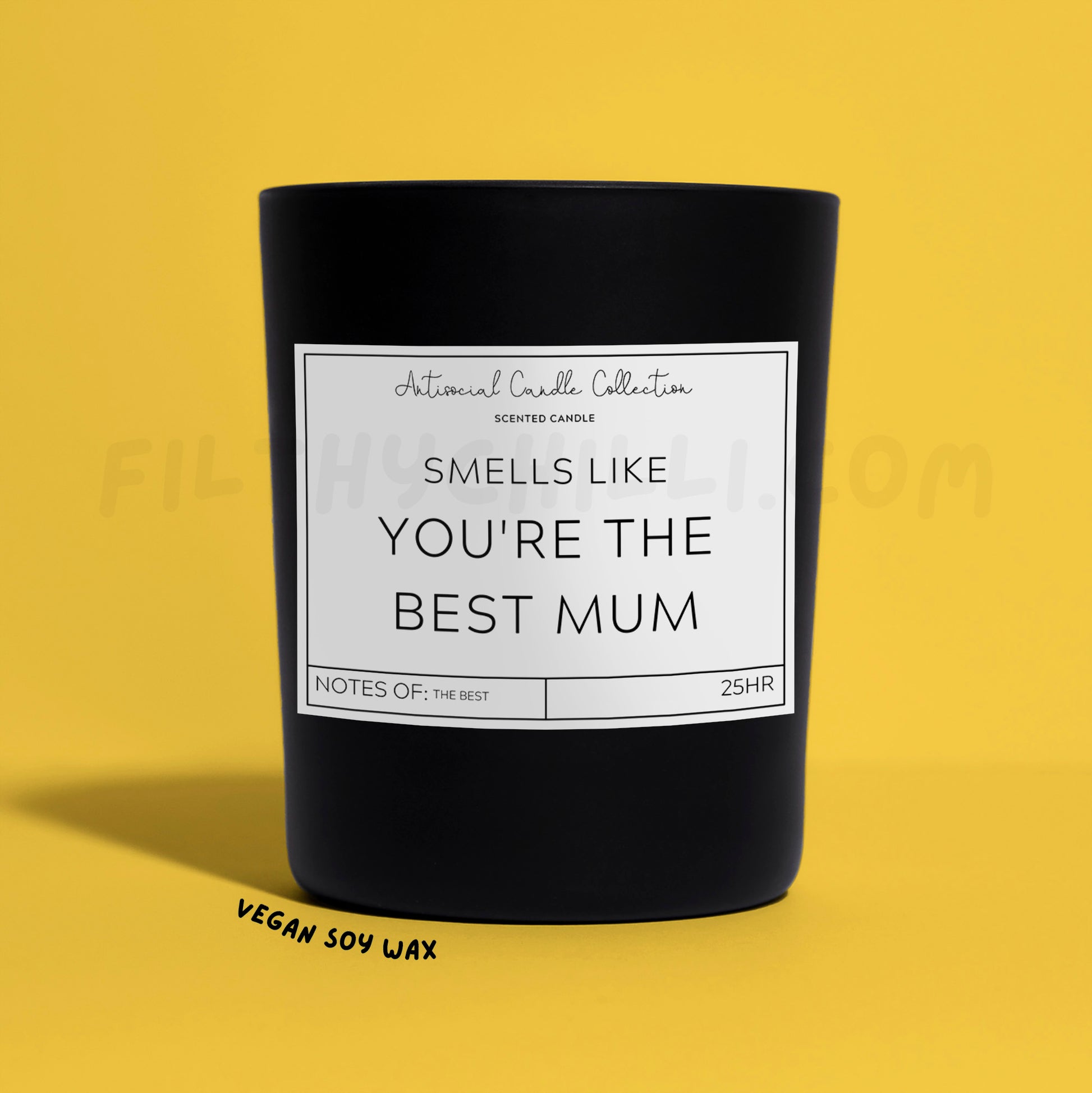 Smells Like You Are The Best Mum Black Glass Soy Wax Candle