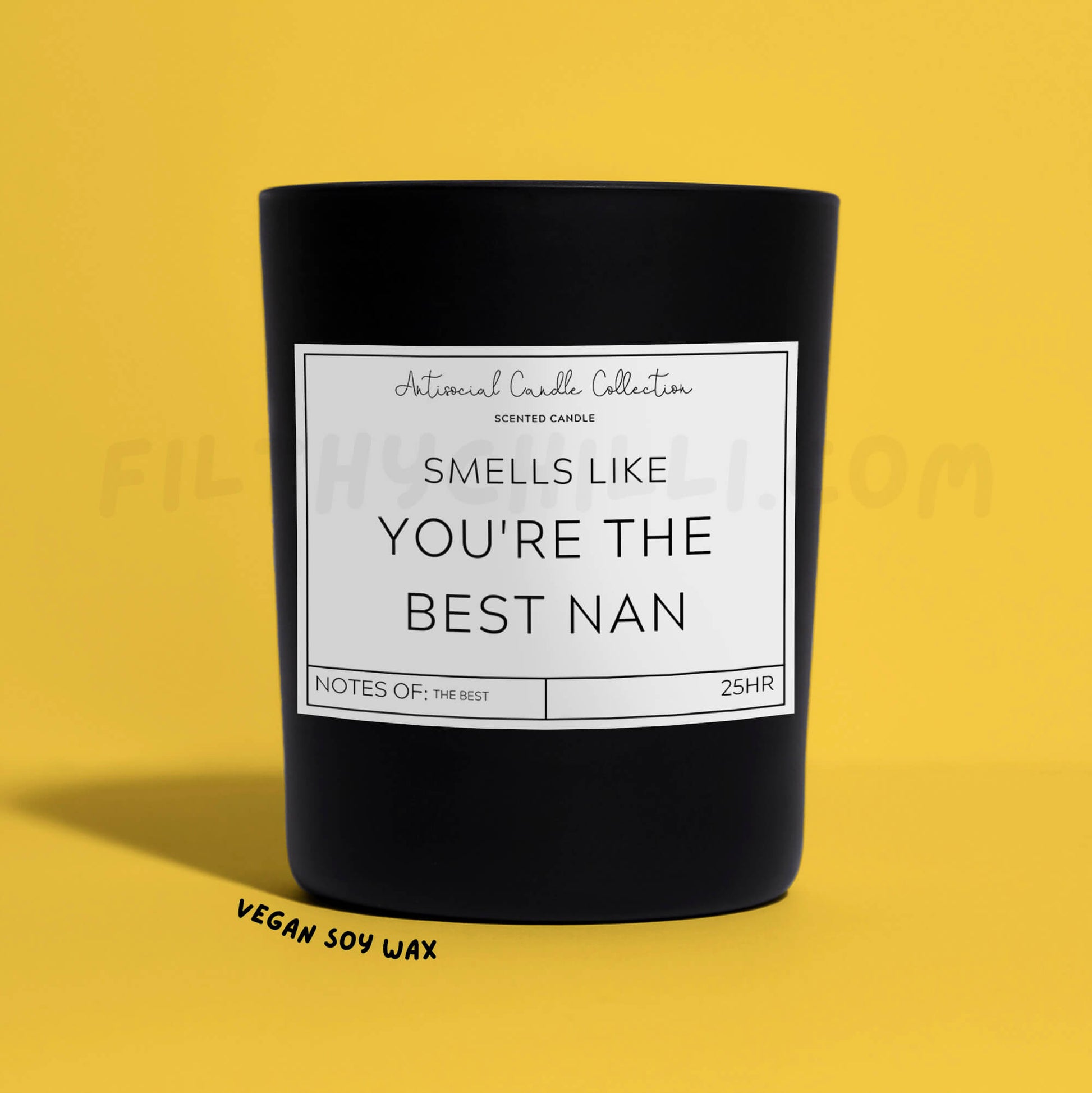 Smells Like You Are The Best Nan Black Glass Soy Wax Candle