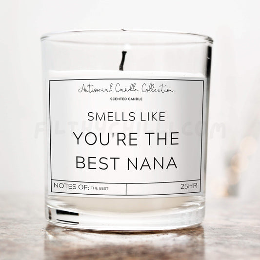 Smells Like You Are the Best Nana Candle