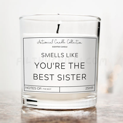 Smells Like You Are The Best Sister Candle