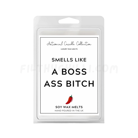 Smells like a boss ass bitch wax melts