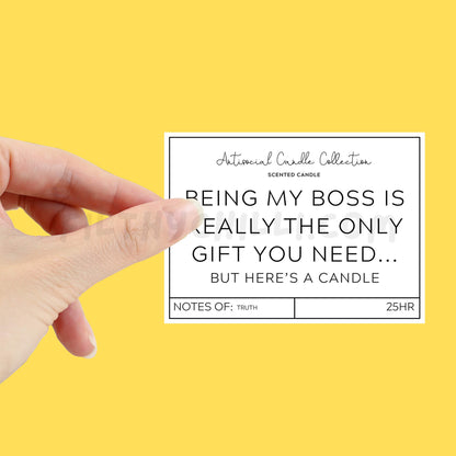 Being My Boss Is The Only Gift You Need Candle Label