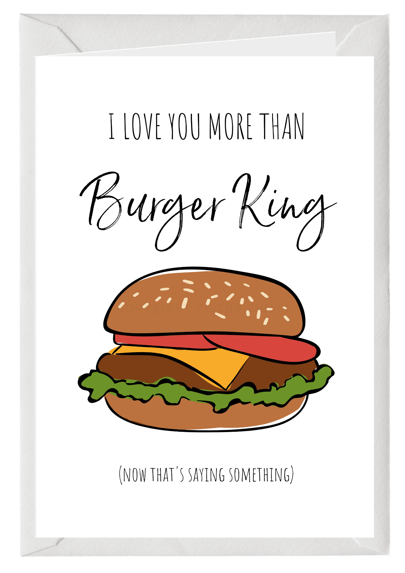 I Love You More Than Burger King