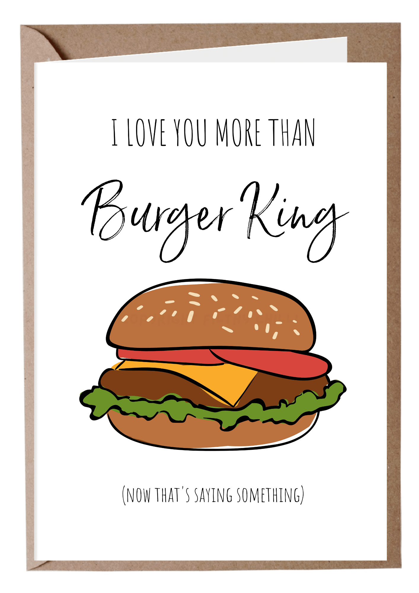 I Love You More Than Burger King