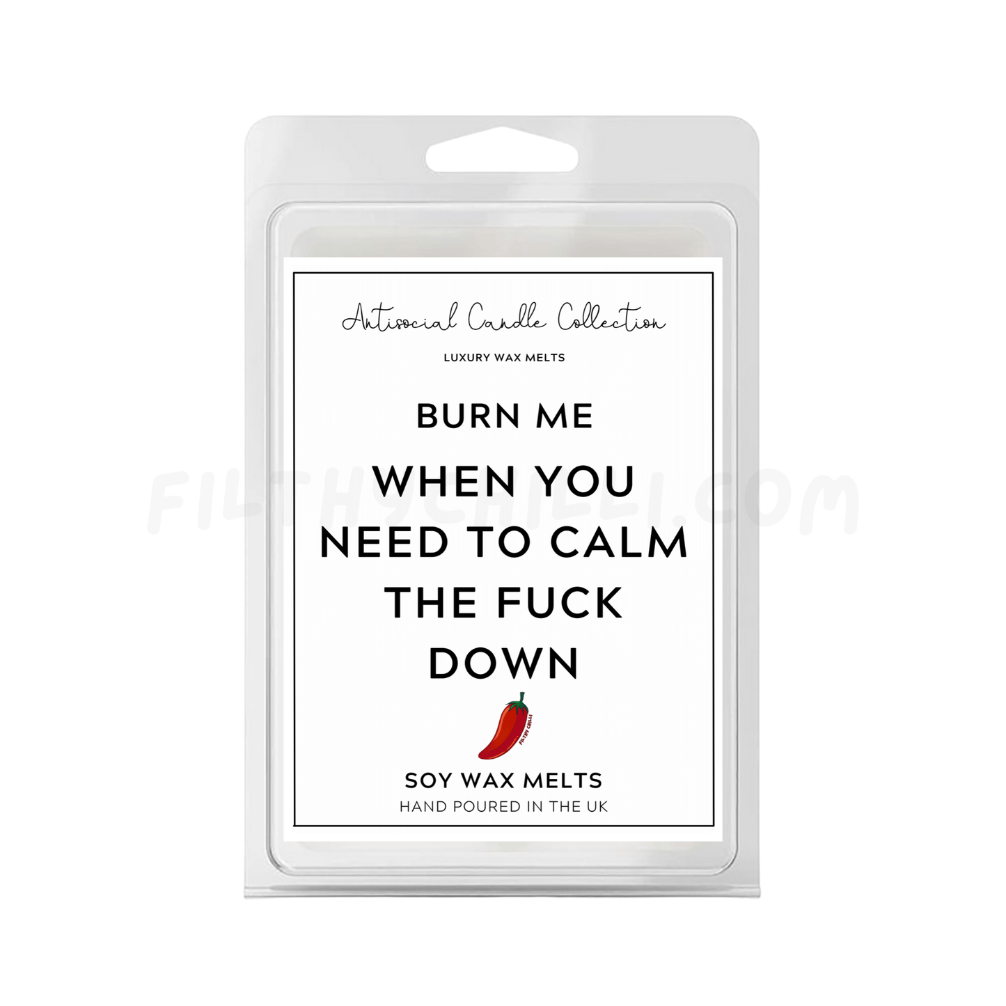 Burn Me When You Need To Calm The Fuck Down Wax Melts