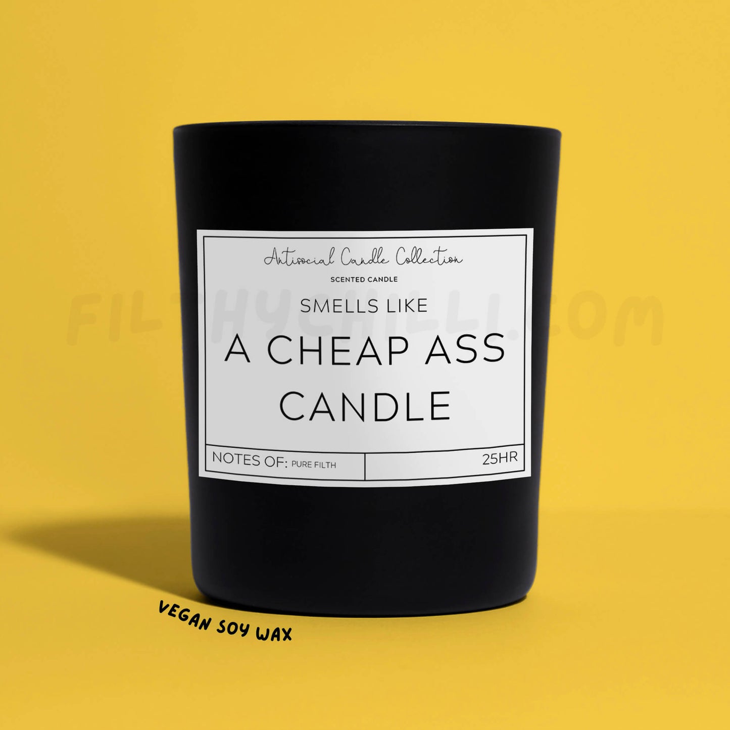 Smells Like A Cheap Ass Black Glass Soy Wax Candle