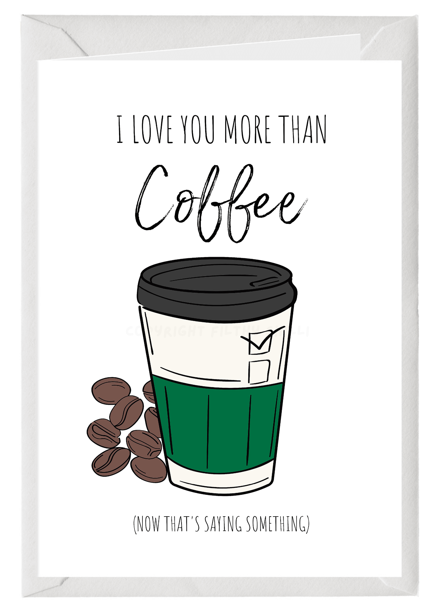 I Love You More Than Coffee