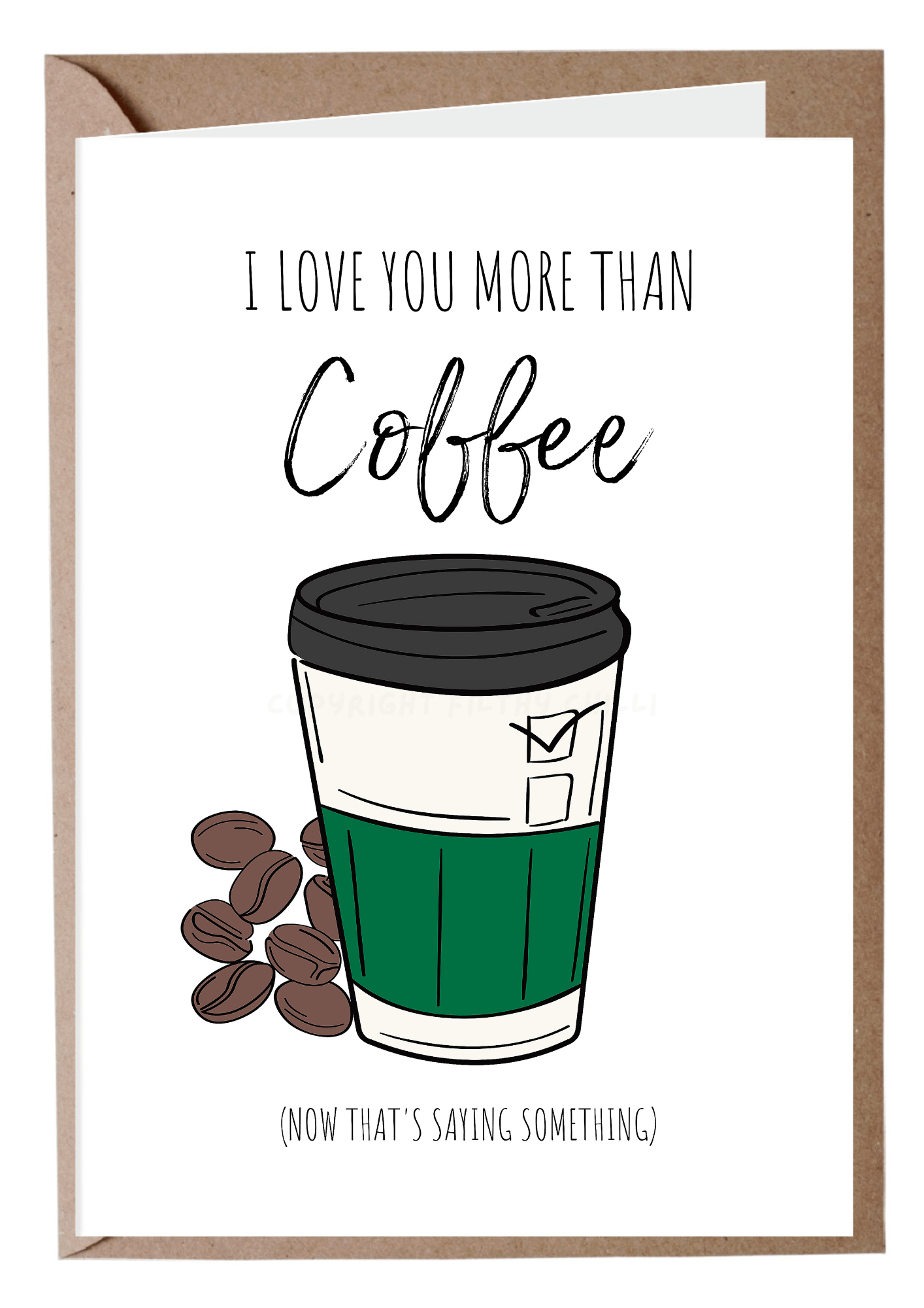 I Love You More Than Coffee