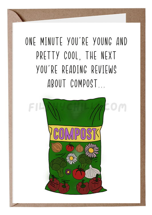 Greeting card with a green compost bin illustration and text that reads 'One minute you're young and pretty cool, the next you're reading reviews about compost.
