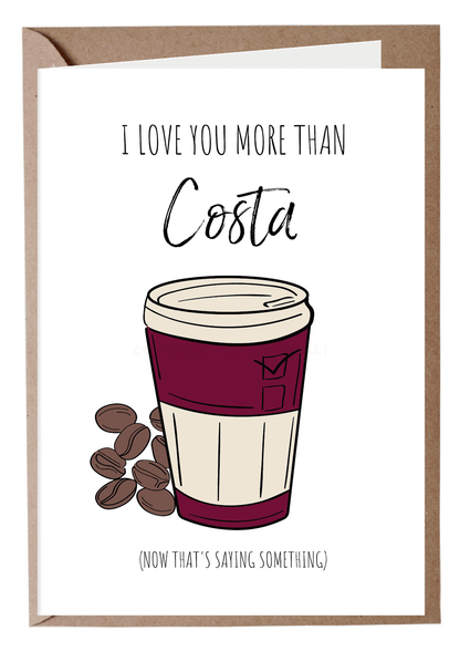 I Love You More Than Costa