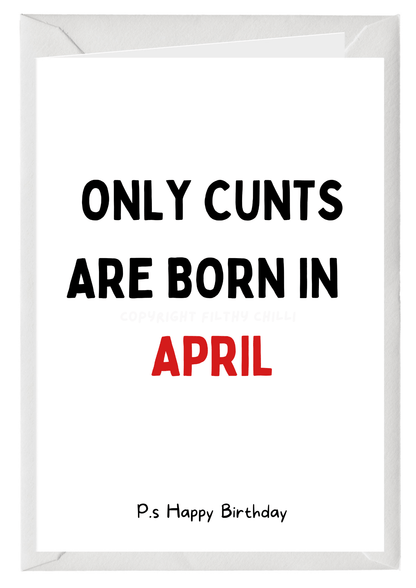 Only Cunts Are Born In April