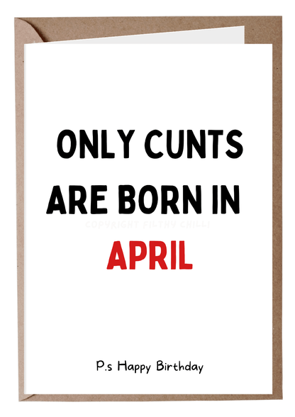 Only Cunts Are Born In April