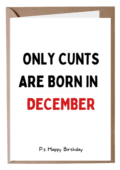 Only Cunts Are Born In December