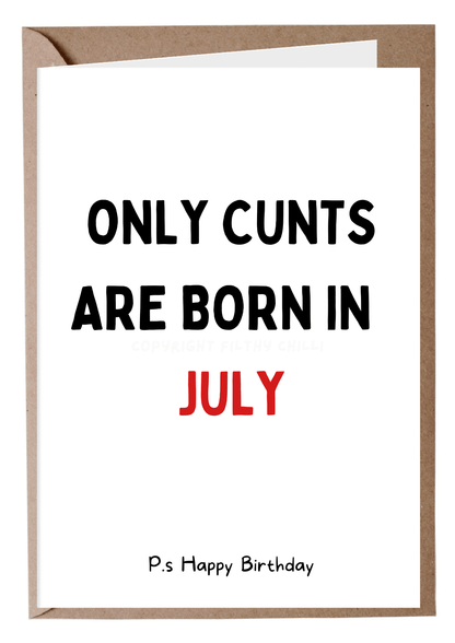 Only Cunts Are Born In July