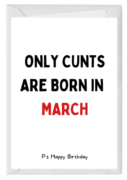 Only Cunts Are Born In March