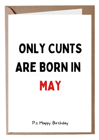 Only Cunts Are Born In May