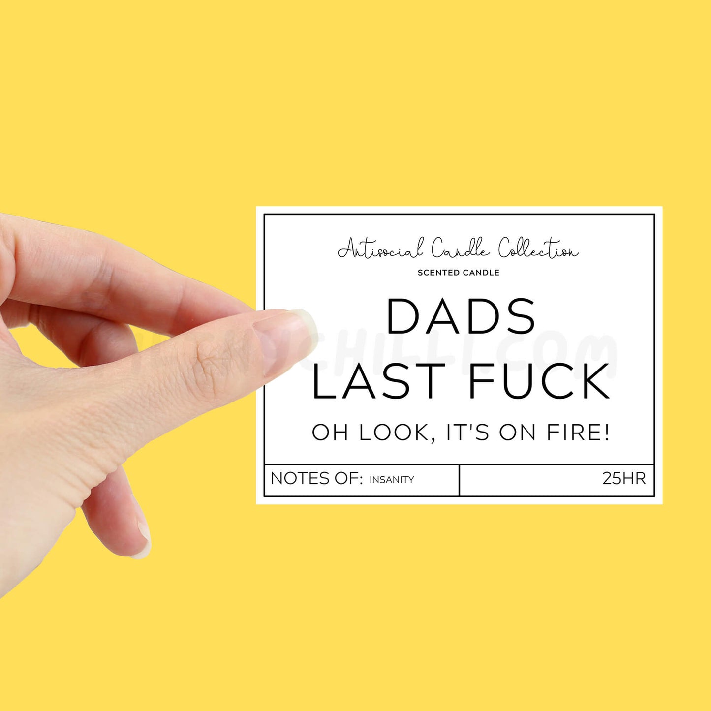 Dad's Last Fuck, Oh Look It's On Fire Candle Label