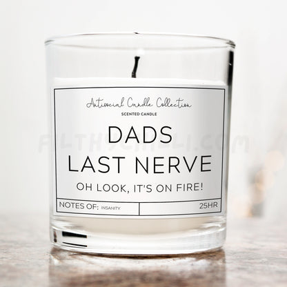 Dad's Last Nerve, Oh Look It's On Fire Candle