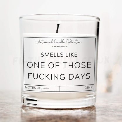 Smells like one of those fucking days candle