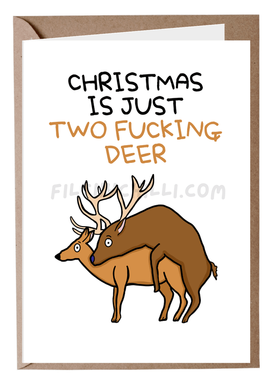 Christmas Is Two Fucking Deer Card