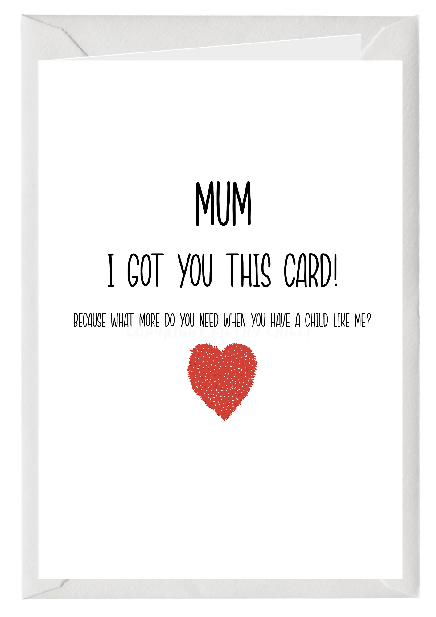 Mum I Got You This Card