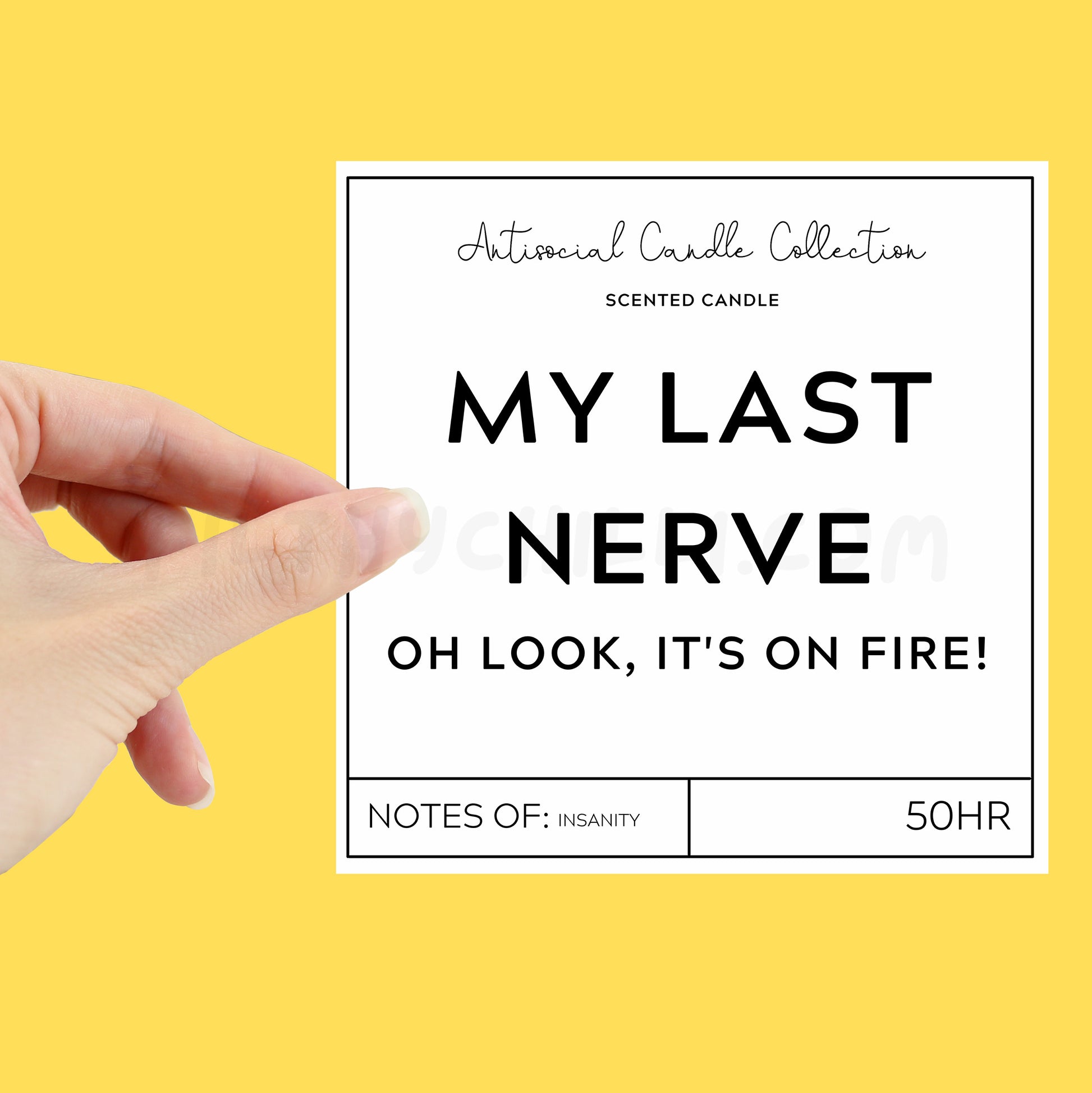 My Last Nerve, Oh Look It's On Fire XL Candle Label