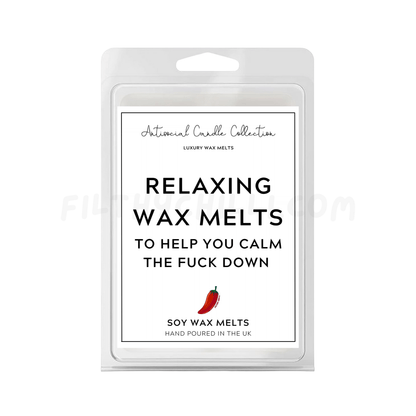 Relaxing Wax Melts To Help You Calm The Fuck Down Wax Melts