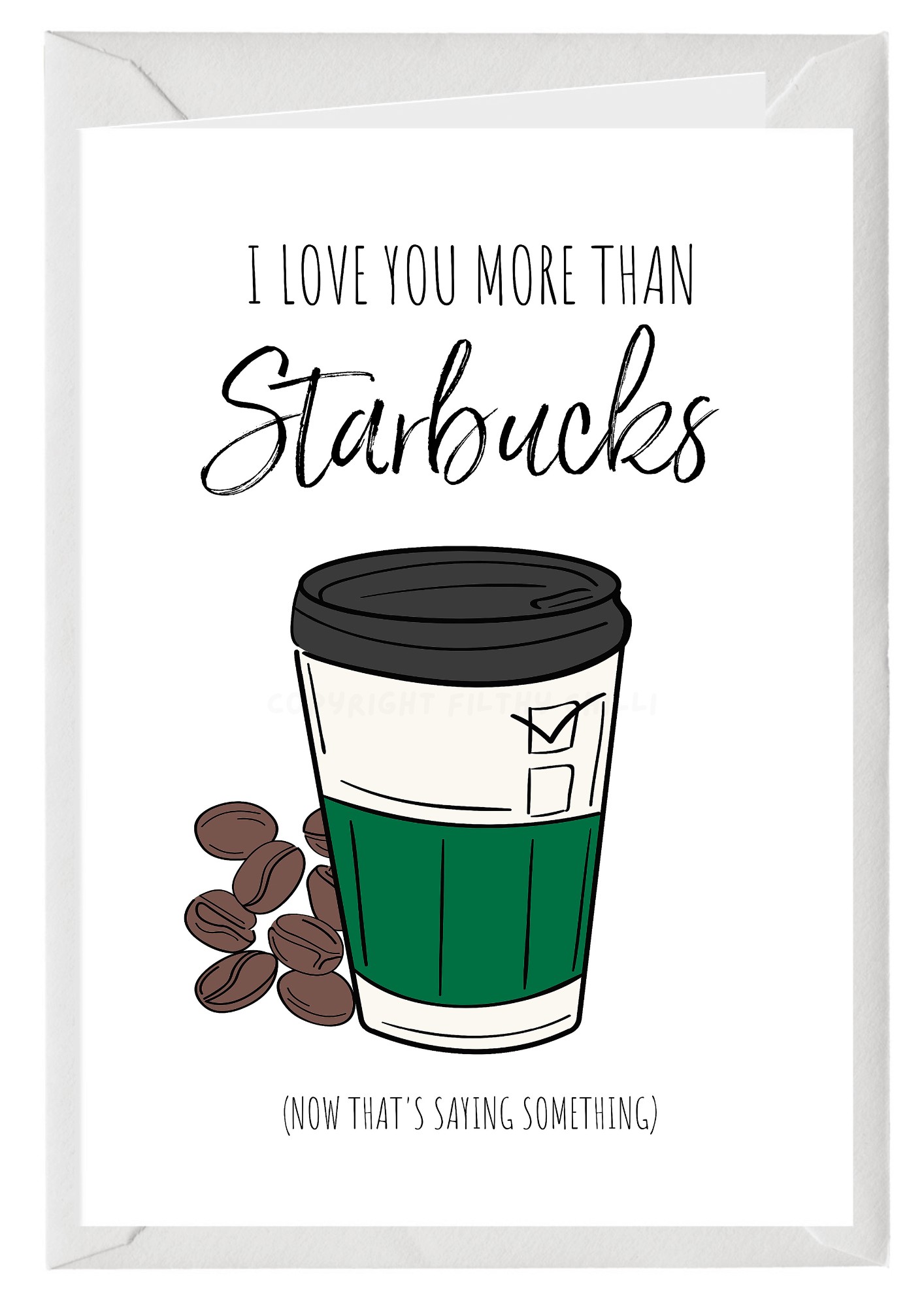 I Love You More Than Starbucks