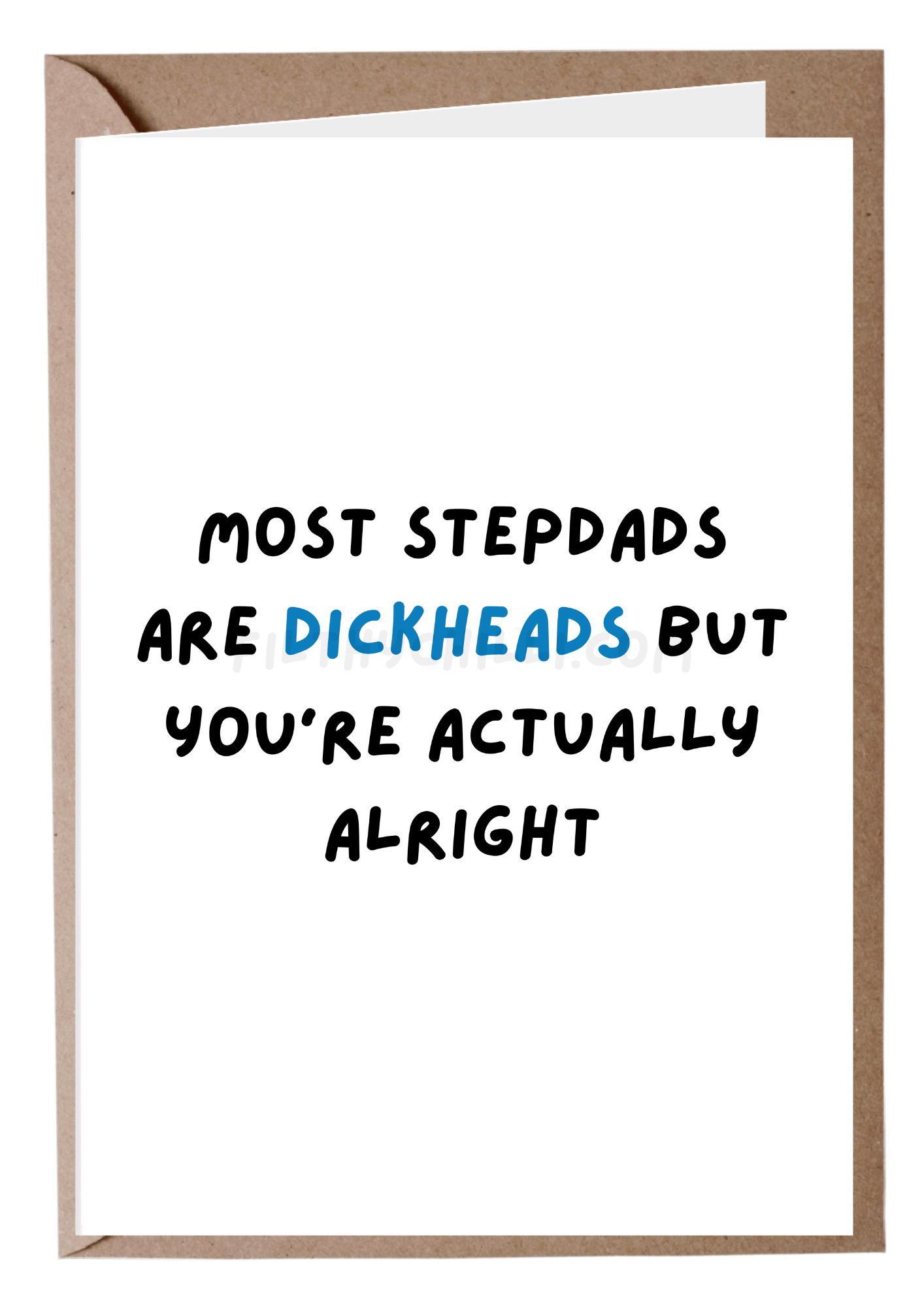 Most Stepdads Are Dickheads Card