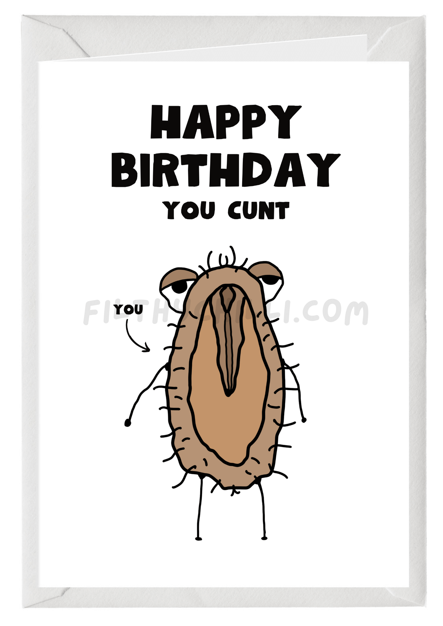 Happy Birthday You Cunt Card