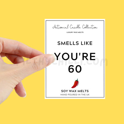 Smells Like You Are 60 Wax Melt label for you to stick onto your own wax melt packet